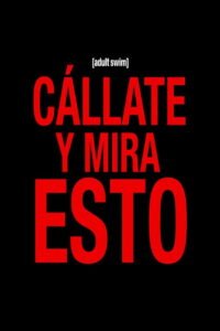 Cállate y mira esto