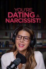 You’re Dating a Narcissist!